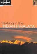 Trekking in the Indian Himalaya By:Weare, Garry Eur:17,87 Ден2:300