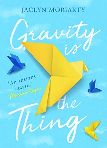 Gravity Is the Thing By:Moriarty, Jaclyn Eur:12,99 Ден2:1099