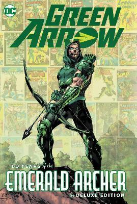 Green Arrow: 80 Years of the Emerald Archer The Deluxe Edition By:Gold, Mike Eur:19,50 Ден2:1799