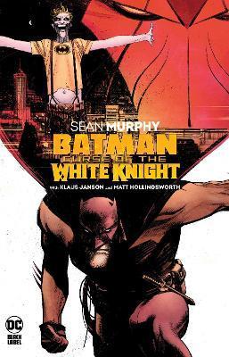 Batman: Curse of the White Knight By:Murphy, Sean Eur:24,37 Ден2:1699