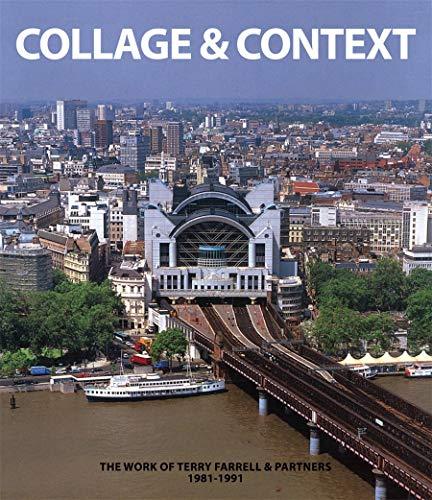 Collage & Context: The Work of Terry Farrell and Partners, 1981-1991 By:Farrell, Terry Eur:40,63 Ден2:2199