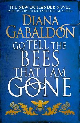 Go Tell the Bees that I am Gone : (Outlander 9) By:Gabaldon, Diana Eur:9.74 Ден1:1199