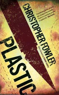 Plastic By:Fowler, Christopher Eur:11,37 Ден2:599