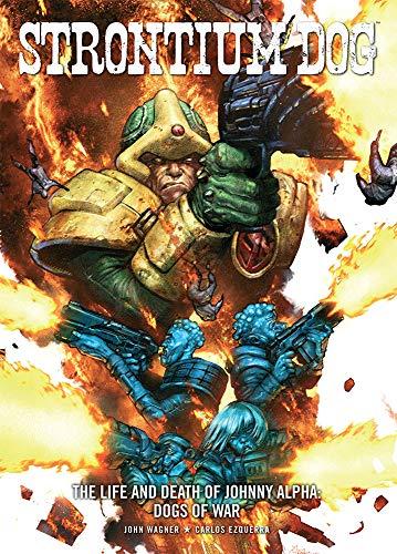Strontium Dog: Dogs of War : Life and Death of Johnny Alpha 2 By:Wagner, John Eur:12,99 Ден2:1299