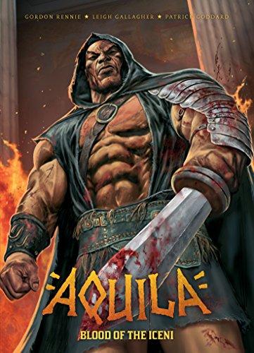 Aquila: Blood of the Iceni By:Rennie, Gordon Eur:14,62 Ден2:1399