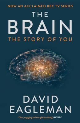 The Brain : The Story of You By:Eagleman, David Eur:4,88 Ден1:799