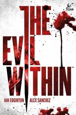 The Evil Within By:Edginton, Ian Eur:24,37 Ден2:1099