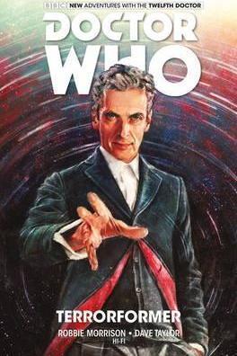 Doctor Who : The Twelfth Doctor: Terrorformer By:Morrison, Robbie Eur:73,15 Ден2:1099