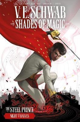 Shades of Magic: The Steel Prince: Night of Knives By:Schwab, V E Eur:22,75 Ден2:999