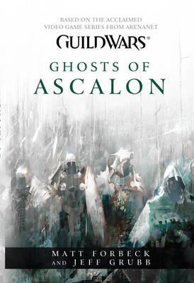 Ghosts of Ascalon - Guild Wars By:Grubb, Jeff Eur:11,37 Ден2:799