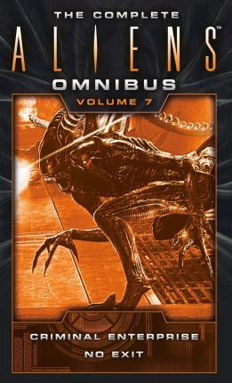 The Complete Aliens Omnibus: Volume Seven (Criminal Enterprise, No Exit) By:Evenson, Brian Eur:11,37 Ден2:699