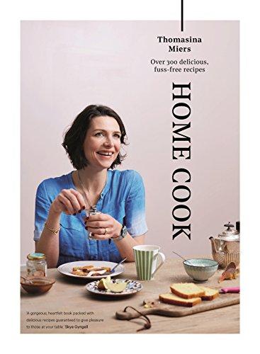 Home Cook : Over 300 delicious fuss-free recipes By:Miers, Thomasina Eur:29,25  Ден3:1799