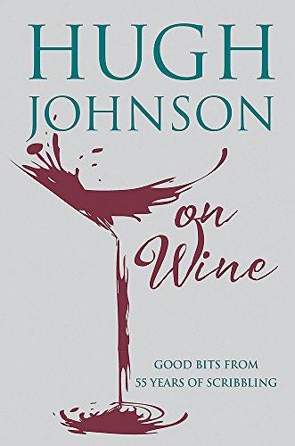 Hugh Johnson on Wine : Good Bits from 55 Years of Scribbling By:Johnson, Hugh Eur:4,88 Ден1:1399