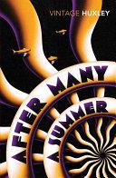 After Many a Summer By:Huxley, Aldous Eur:17,87 Ден2:799
