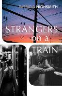 Strangers on a Train By:Highsmith, Patricia Eur:8,11 Ден2:799