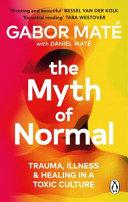The Myth of Normal By:Mate, Gabor Eur:11,37 Ден2:899
