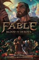 Fable : Blood of Heroes By:Hines, Jim C. Eur:17.87 Ден2:599