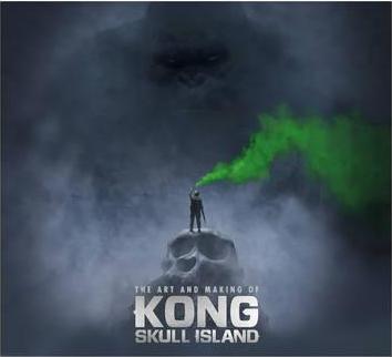 The Art and Making of Kong : Skull Island By:Ward, Simon Eur:39,01 Ден2:1699