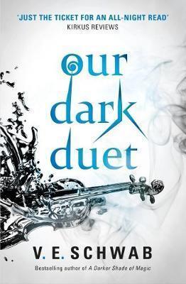 Our Dark Duet By:Schwab, V. E. Eur:12,99 Ден1:699