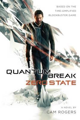 Quantum Break : Zero State By:Rogers, Cam Eur:21,12 Ден2:599