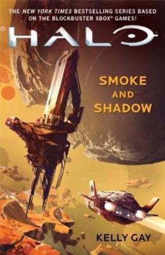 Halo: Smoke and Shadow - Halo By:Gay, Kelly Eur:11,37 Ден2:599