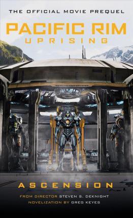 Pacific Rim Uprising - Ascension By:Keyes, Greg Eur:11.37 Ден2:599