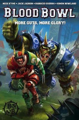 Warhammer : Blood Bowl: More Guts, More Glory! By:Kyme, Nick Eur:21,12 Ден2:999