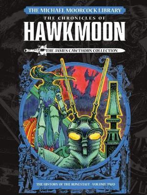 The Michael Moorcock Library: Hawkmoon: The History of the Runestaff 2 The James Cawthorn Collection By:Cawthorn, James Eur:16,24 Ден2:2499