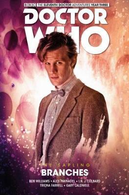 Doctor Who: The Eleventh Doctor The Sapling Volume 3 - Branches By:Paknadel, Alex Eur:32,50 Ден2:999