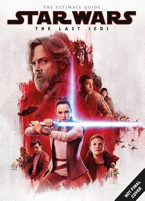 Star Wars: The Last Jedi Ultimate Guide By:Titan Eur:30,88 Ден1:1099