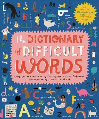 The Dictionary of Difficult Words : With more than 400 perplexing words to test your wits! By:Solomon, Jane Eur:6.49 Ден2:1299