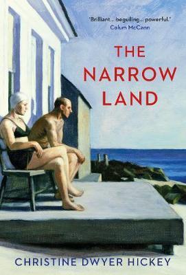 The Narrow Land By:Hickey, Christine Dwyer Eur:11,37 Ден2:699
