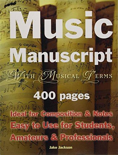 Music Manuscript with Musical Terms : Ideal for Composition & Notes, Easy-to-use for Students, Amateurs & Professionals By:Jackson, Jake Eur:40,63 Ден2:599