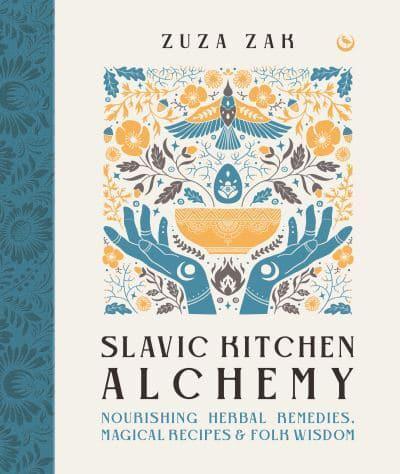 Slavic Kitchen Alchemy By:Zak, Zuza Eur:42,26 Ден1:1599