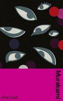 After Dark By:Murakami, Haruki Eur:16,24 Ден2:1499
