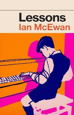 Lessons : the new novel from the author of Atonement By:McEwan, Ian Eur:12,99 Ден2:1099