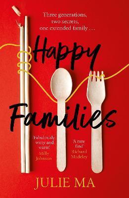 Happy Families : The heart-warming and hilarious winner of Richard & Judy's Search for a Bestseller 2020 By:Ma, Julie Eur:58,52 Ден2:599