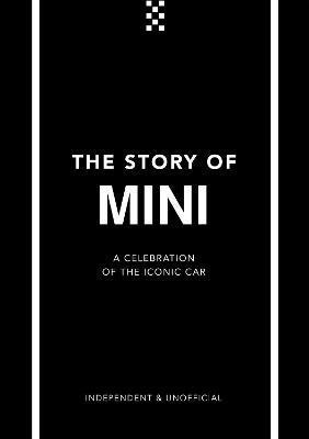 The Story of Mini : A Tribute to the Iconic Car By:Custard, Ben Eur:21.12 Ден1:999