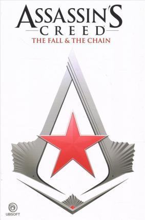 Assassin's Creed: The Fall & The Chain By:Kerschl, Karl Eur:24,37 Ден2:1199