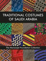 Traditional Costumes of Saudi Arabia By:Altorki, Soraya Eur:76,41 Ден2:4099