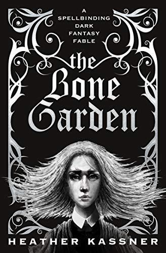 The Bone Garden By:Kassner, Heather Eur:27,63 Ден2:599