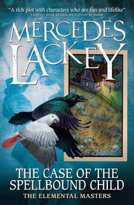 Elemental Masters - The Case of the Spellbound Child By:Lackey, Mercedes Eur:40,63 Ден2:699