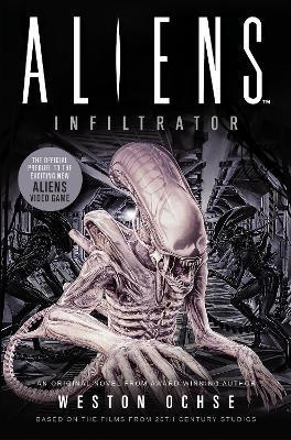 Aliens: Infiltrator By:Ochse, Weston Eur:17.87 Ден2:699