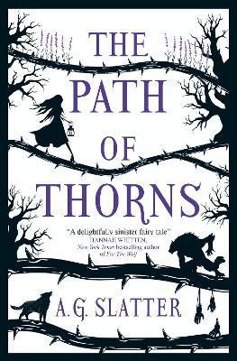 The Path of Thorns By:Slatter, A.G. Eur:8,11 Ден2:699