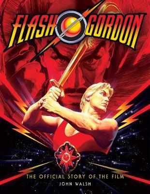 Flash Gordon: The Official Story of the Film By:Walsh, John Eur:40,63 Ден1:2399