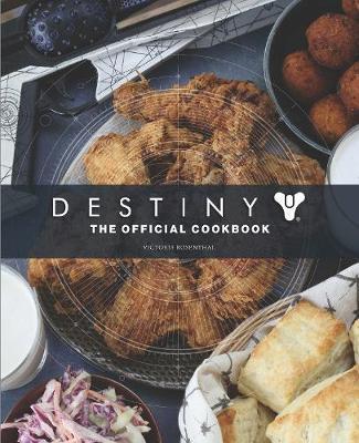 Destiny: The Official Cookbook By:Rosenthal, Victoria Eur:48,76 Ден1:1899