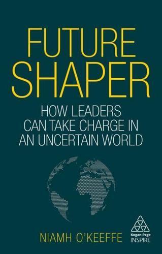 Future Shaper By:O'Keeffe, Niamh Eur:29,25 Ден2:799