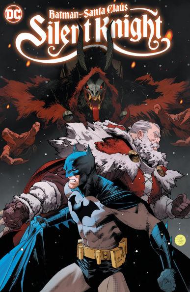 Batman - Santa Claus: Silent Knight By:Parker, Jeff Eur:37,38 Ден2:999