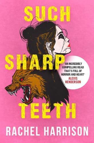 Such Sharp Teeth By:Harrison, Rachel Eur:12.99 Ден1:699