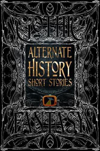 Alternate History Short Stories By:Science), Alison (FRW)/ Flame Tree Studio (Literat Eur:4,86 Ден2:1399
